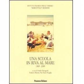 Una scuola in riva al mare, 1969-2009