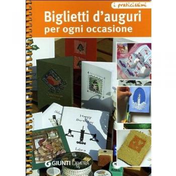 Biglietti d'auguri per ogni occasione. Ediz. illustrata