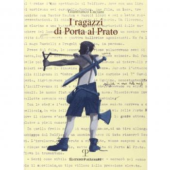 I ragazzi di Porta al Prato. Mille storie in una