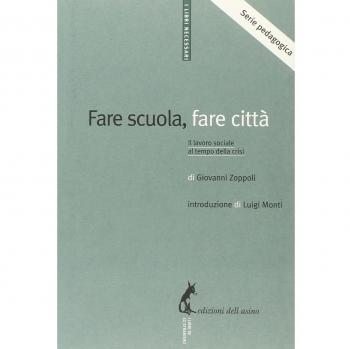Fare scuola, fare città. Il lavoro sociale al tempo della crisi