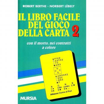 Il libro facile del gioco della carta 2: Con il morto, nei contratti a colore: Vol. 2