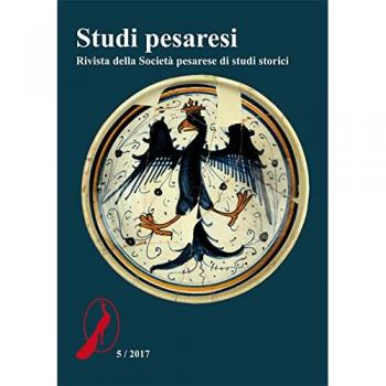 Studi pesaresi. Rivista della Società pesarese di studi storici (2017) (Vol. 5)