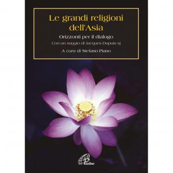 Le grandi religioni dell'Asia. Orizzonti per il dialogo