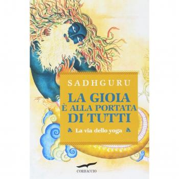 La gioia è alla portata di tutti. La via dello yoga