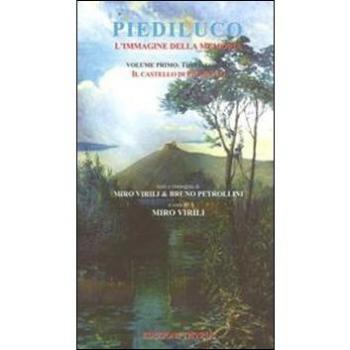 Piediluco l'immagine della memoria. Il castello di Piediluco