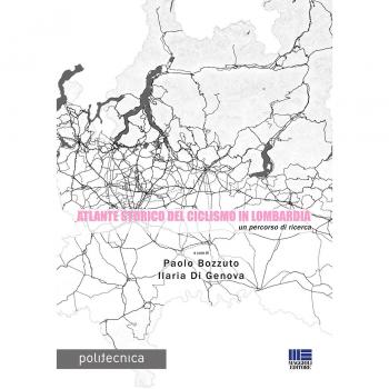 Atlante storico del ciclismo in lombardia. Un percorso di ricerca