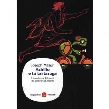 Achille e la tartaruga. Il paradosso del moto da Zenone a Einstein