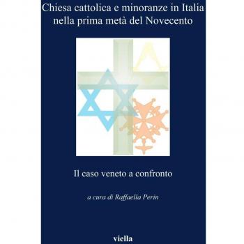 Chiesa cattolica e minoranze in Italia nella prima metà del Novecento. Il caso veneto a confronto