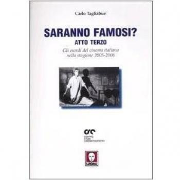 Saranno famosi? Atto terzo. Gli esordi del cinema italiano nella stagione 2005-2006