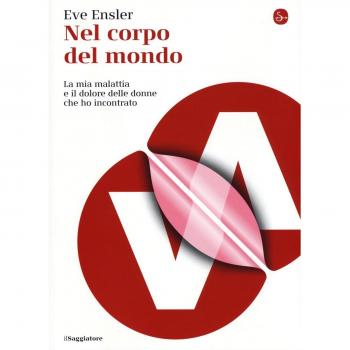 Nel corpo del mondo. La mia malattia e il dolore delle donne che ho incontrato