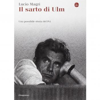 Il sarto di Ulm. Una possibile storia del Pci