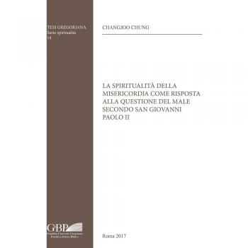 La spiritualità della misericordia come risposta alla questione del male secondo san Giovanni Paolo II