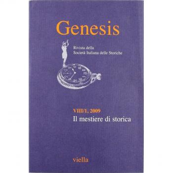 Genesis. Rivista della Società italiana delle storiche. Il mestiere di storica (2009) (Vol. 1)