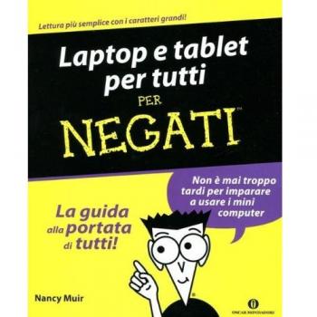 Laptop e tablet per tutti. Per negati