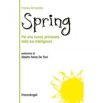 Spring. Per una nuova primavera della tua intelligenza