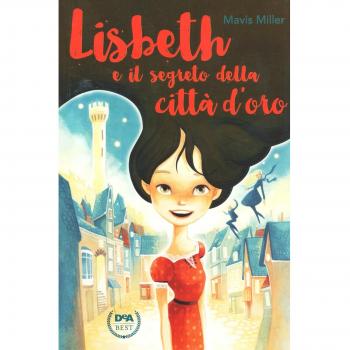 Lisbeth e il segreto della città d'oro