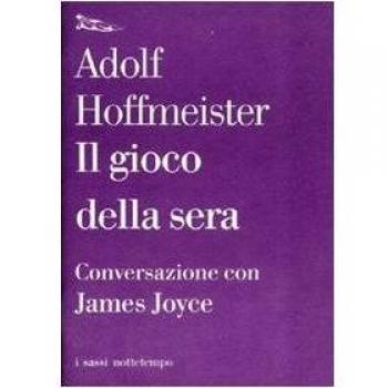 Il gioco della sera. Conversazione con James Joyce
