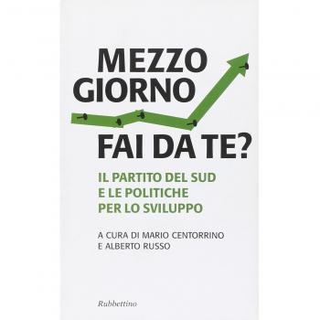 Mezzogiorno fai da te? Il partito del sud e le le politiche per lo sviluppo