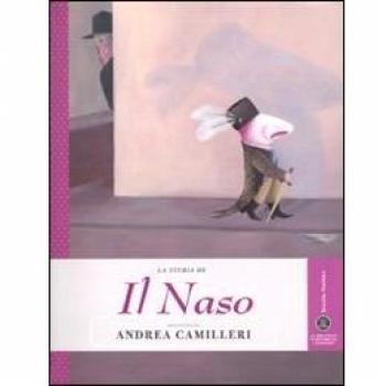 La storia de Il naso raccontata da Andrea Camilleri. Ediz. illustrata