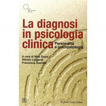 La diagnosi in psicologia clinica. Personalità e psicopatologia