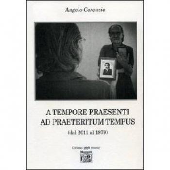 A tempore praesenti ad praeteritum tempus (dal 2011 al 1979)