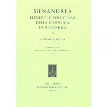 Menandrea. Elementi e strutture della commedia di Menandro: 3