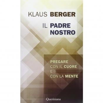Il Padre Nostro. Pregare con il cuore e con la mente