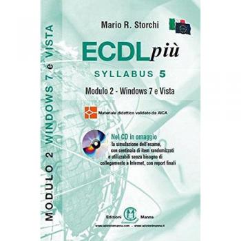 ECDL più. Syllabus 5. Modulo 2. Windows 7 e Vista. Con CD-ROM