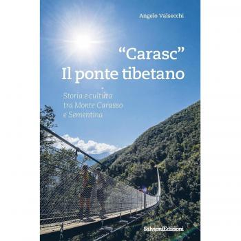 «Carasc» il ponte tibetano. Storia e cultura tra Monte Carasso e Sementina