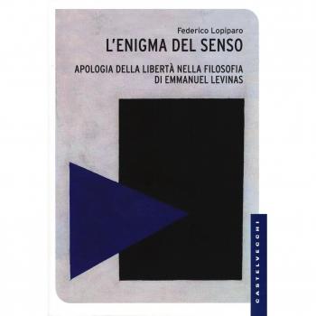 Enigma del senso. Apologia della libertà nella filosofia di Emmanuel Lévinas