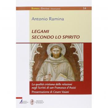 Legami secondo lo spirito. La qualità cristiana delle relazioni negli Scritti di san Francesco d'Assisi