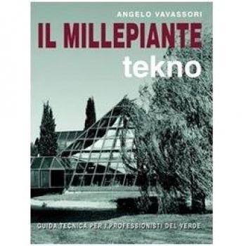 Il millepiante tekno. Guida tecnica per i professionisti del verde. Ediz. illustrata