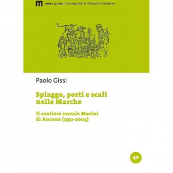 Spiagge, porti e scali nelle Marche. Il cantiere navale Morini di Ancona