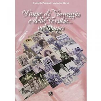 Donne di Viareggio e della Versilia... nel tempo