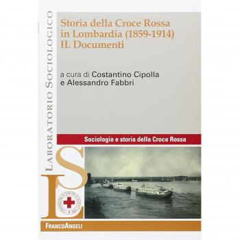 Storia della Croce Rossa in Lombardia (1859-1914). Documenti (Vol. 2)