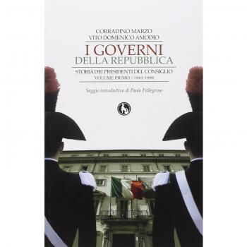 I governi della Repubblica. Storia dei Presidenti del Consiglio (Vol. 1)