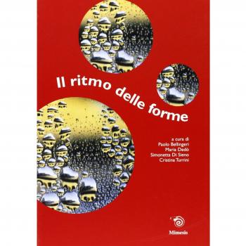 Il ritmo delle forme. Itinerario matematico (e non) nel mondo della simmetria. Simmetrie