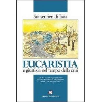 Eucaristia e giustizia nel tempo della crisi. Sui sentieri di Isaia