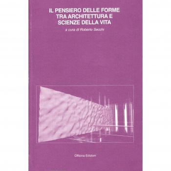 Il pensiero delle forme tra architettura e scienze della vita