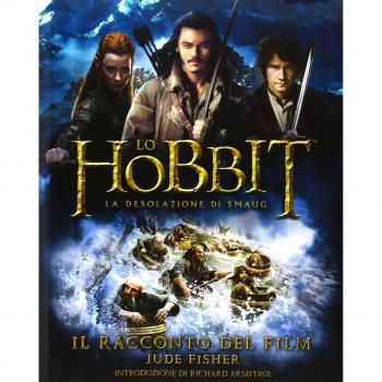 Lo Hobbit. La desolazione di Smaug. Il racconto del film. Ediz. illustrata