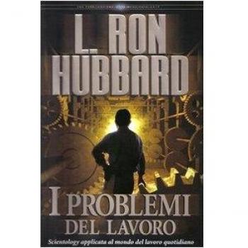I problemi del lavoro. Scientology applicata al mondo del lavoro quotidiano. Audiolibro. 3 CD Audio
