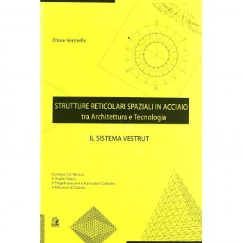 Strutture reticolari in acciaio. Il sistema Vestrut. Con CD-ROM