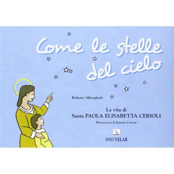 Come le stelle del cielo. La vita di Santa Paola Elisabetta Cerioli