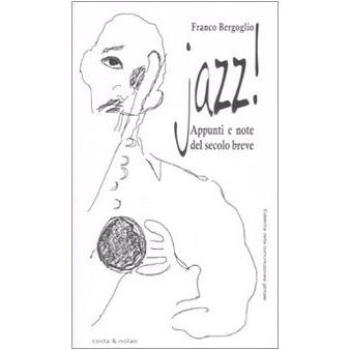 Jazz! Appunti e note del secolo breve