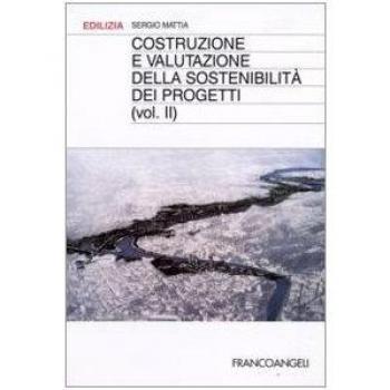 Costruzione e valutazione della sostenibilità dei progetti (Vol. 2)