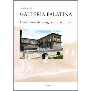 Galleria Palatina. I capolavori di famiglia a Palazzo Pitti