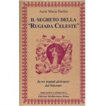 Il segreto della «rugiada celeste» in tre trattati alchemici del Seicento