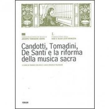 Candotti, Tomadini, De Santi e la riforma della musica sacra