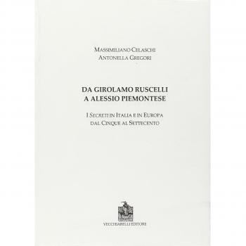 Da Girolamo Ruscelli a Alessio Piemontese. I secreti in Italia e in Europa dal Cinque al Settecento