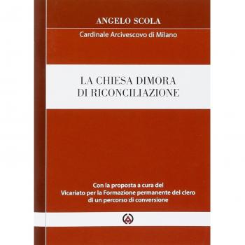 La Chiesa dimora di riconciliazione. Con la proposta a cura del Vicariato per la Formazione permanente del clero di un percorso di conversione